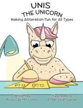 Unis The Unicorn: Read Aloud Books, Books for Early Readers, Making Alliteration Fun!