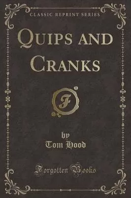 Quips and Cranks (Classic Reprint)