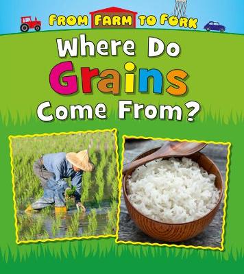 Where Do Grains Come From?