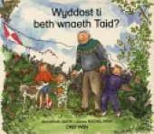 Wyddost to Beth Wnaeth Taid?