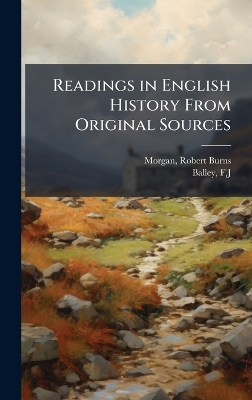 Readings in English History From Original Sources