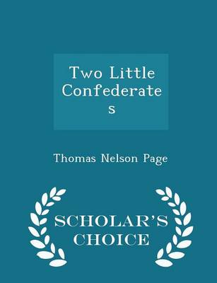 Two Little Confederates - Scholar's Choice Edition