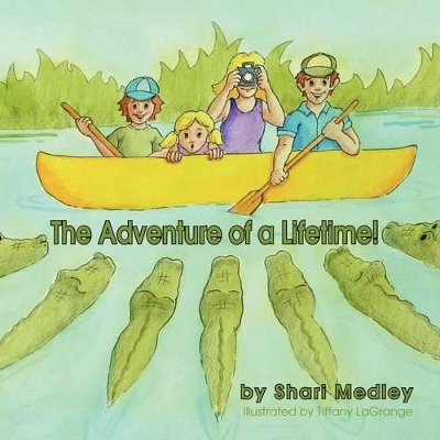 The Adventure of a Lifetime!