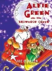 Alfie Green and the Snowdrop Queen