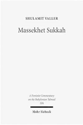 Massekhet Sukkah: Volume II/6. Text, Translation, and Commentary