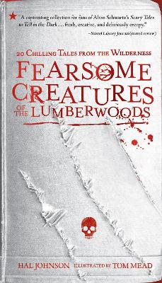 Fearsome Creatures of the Lumberwoods: 20 Chilling Tales from the Wilderness