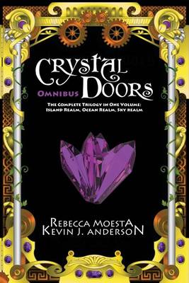Crystal Doors Omnibus: The Complete Trilogy in One Volume: Island Realm, Ocean Realm, Sky Realm