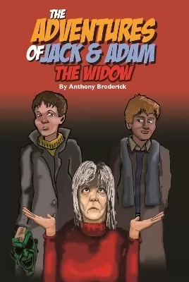 The Adventures of Jack and Adam the Widow: The Widow