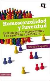 Homosexualidad Y Juventud: Understanding and Responding to the Homosexual Reality