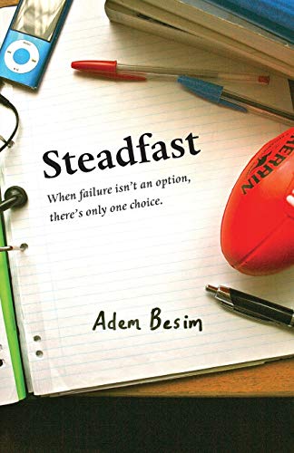 Steadfast: When failure isn't an option, there's only one choice