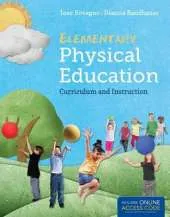 Elementary Physical Education: Curriculum And Instruction