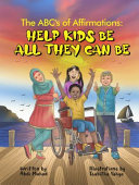 The ABC's of Affirmations: Help Kids Be All They Can Be