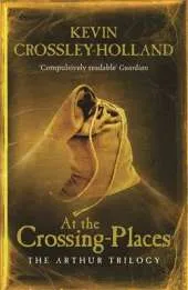 Arthur: At the Crossing Places: Book 2