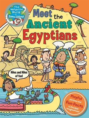 Meet the Ancient Egyptians: The Wonderful World of Simon Abbott