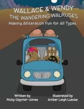 Wallace & Wendy the Wandering Walruses: Read Aloud Books, Books for Early Readers, Making Alliteration Fun!