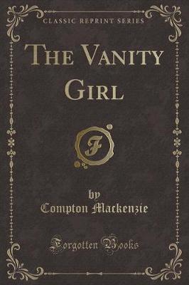 The Vanity Girl (Classic Reprint)