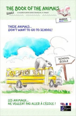 The Book of the Animals - Episode 4 (bilingual English-french): These Animals... Don't Want to Go to School!