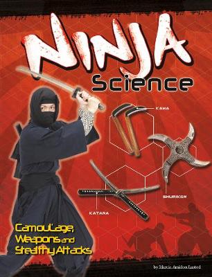 Ninja Science: Camouflage, Weapons and Stealthy Attacks