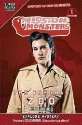 Mission: Monsters: The Inhuman Zoo (Super Science Showcase)
