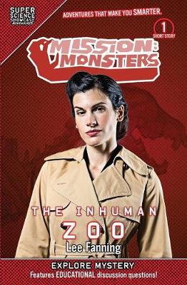 Mission: Monsters: The Inhuman Zoo (Super Science Showcase)