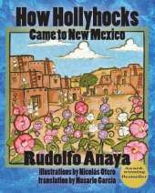 How Hollyhocks Came to New Mexico