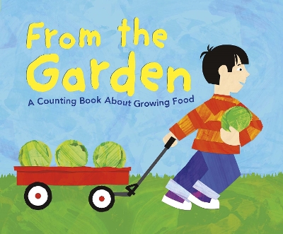 From the Garden: A Counting Book About Growing Food