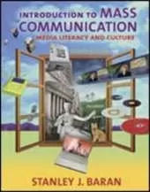 Introduction to Mass Communication: Media Literacy and Culture