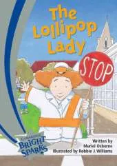 Bright Sparks: The Lollipop Lady: Emergent