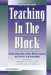 Teaching in the Block: Strategies for Engaging Active Learners
