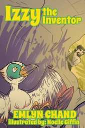 Izzy the Inventor (a Bird Brain Book)