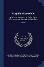 English Minstrelsie: A National Monument of English Song with Notes and Historical Introductions; Volume 5