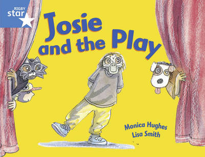 Rigby Star Guided Y1/P2 Blue Level: Josie and the Play (6 Pack) Framework Edition