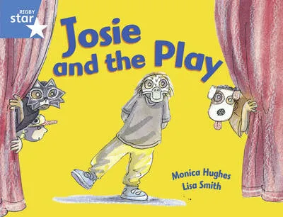 Rigby Star Guided Y1/P2 Blue Level: Josie and the Play (6 Pack) Framework Edition