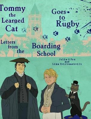 Tommy the Learned Cat Goes to Rugby: Letters from the Boarding School