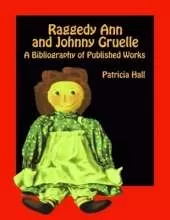 Raggedy Ann and Johnny Gruelle: A Bibliography of Published Works