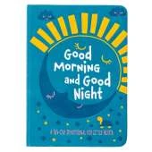 Good Morning and Good Night: A 365-Day Devotional for Little Hearts