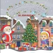 Christmas Around the Globe: A Kaleidoscope of Traditions