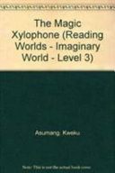 Reading Worlds 3I The Magic Xylophone Reader