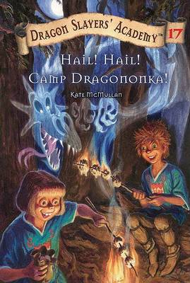 Hail! Hail! Camp Dragononka #17: Super Special