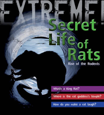 Extreme Science: the Secret Life of Rats: Rise of the Rodents