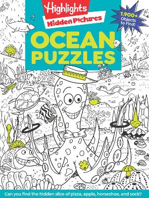 Ocean Puzzles: Over 100 Ocean-Themed Search and Find Puzzles for Kids 6 and Over, Featuring Sea Creatures, Marine Animals, Underwater Scenes and Over 1,900 Hidden Objects