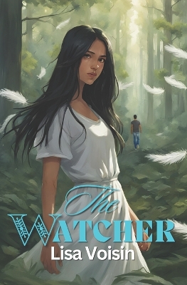 The Watcher: The Watcher Saga: Book One