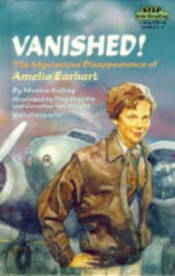 Vanished!: Mysterious Disappearance of Amelia Earhart