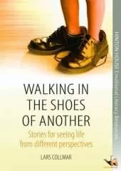 Walking in the Shoes of Another: Stories for Seeing Life from Different Perspectives