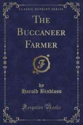 The Buccaneer Farmer (Classic Reprint)