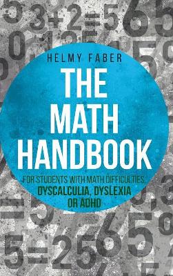 Math Handbook for Students with Math Difficulties, Dyscalculia, Dyslexia or ADHD: (Grades 1-7)