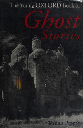 The Young Oxford Book of Ghost Stories