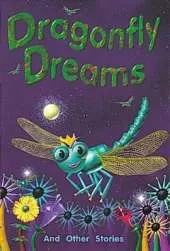 Dragonfly Dreams and Other Stories (Level 19)
