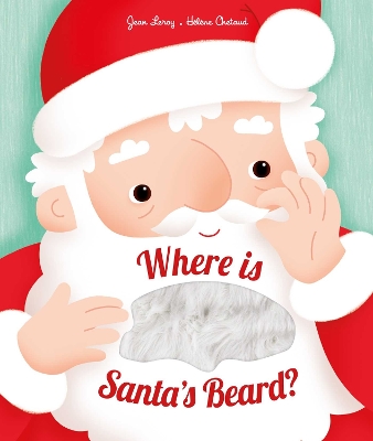 Where is Santa's Beard?: A novelty lift-the-flap book