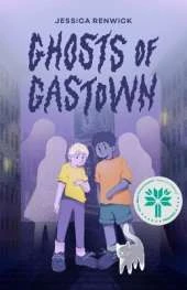 Ghosts of Gastown: a novel